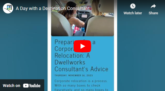 Dwellworks Destination Services - a Day with a Destination Consultant Video